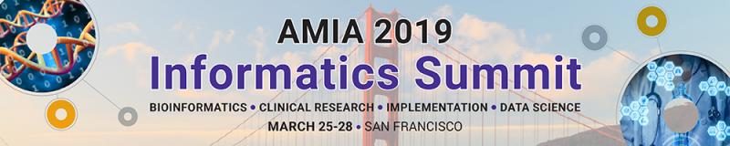 AMIA 2019 Informatics Summit: Bioinformatics, Clinical Research, Implementation, Data Science