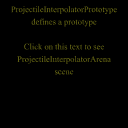 ProjectileInterpolatorPrototype